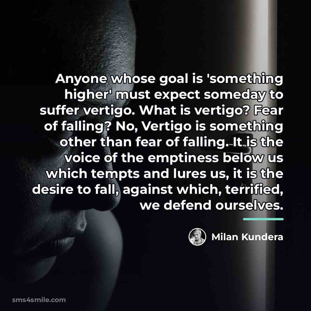 “Anyone whose goal is 'something higher' must expect someday to…” quote by Milan Kundera