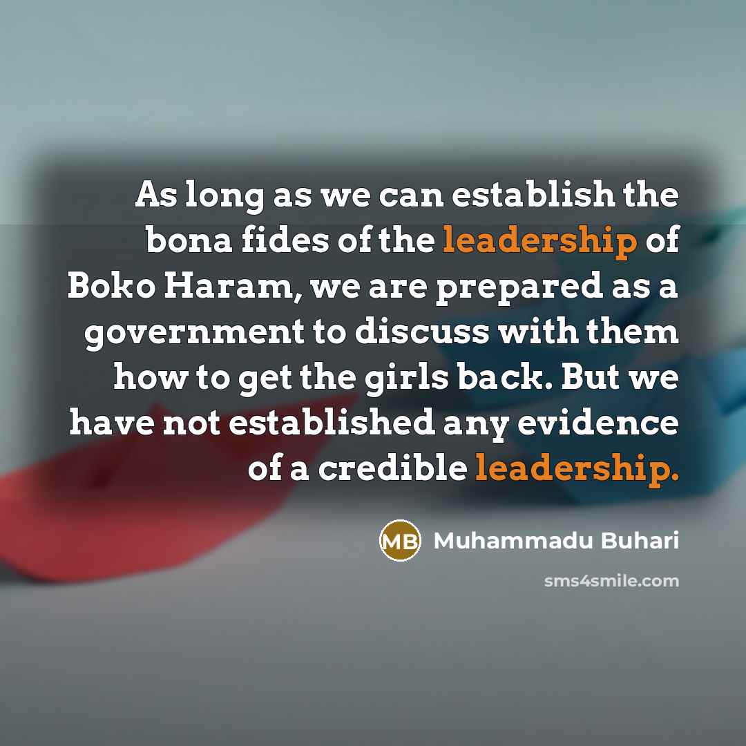 “As long as we can establish the bona fides of…” quote by Muhammadu Buhari