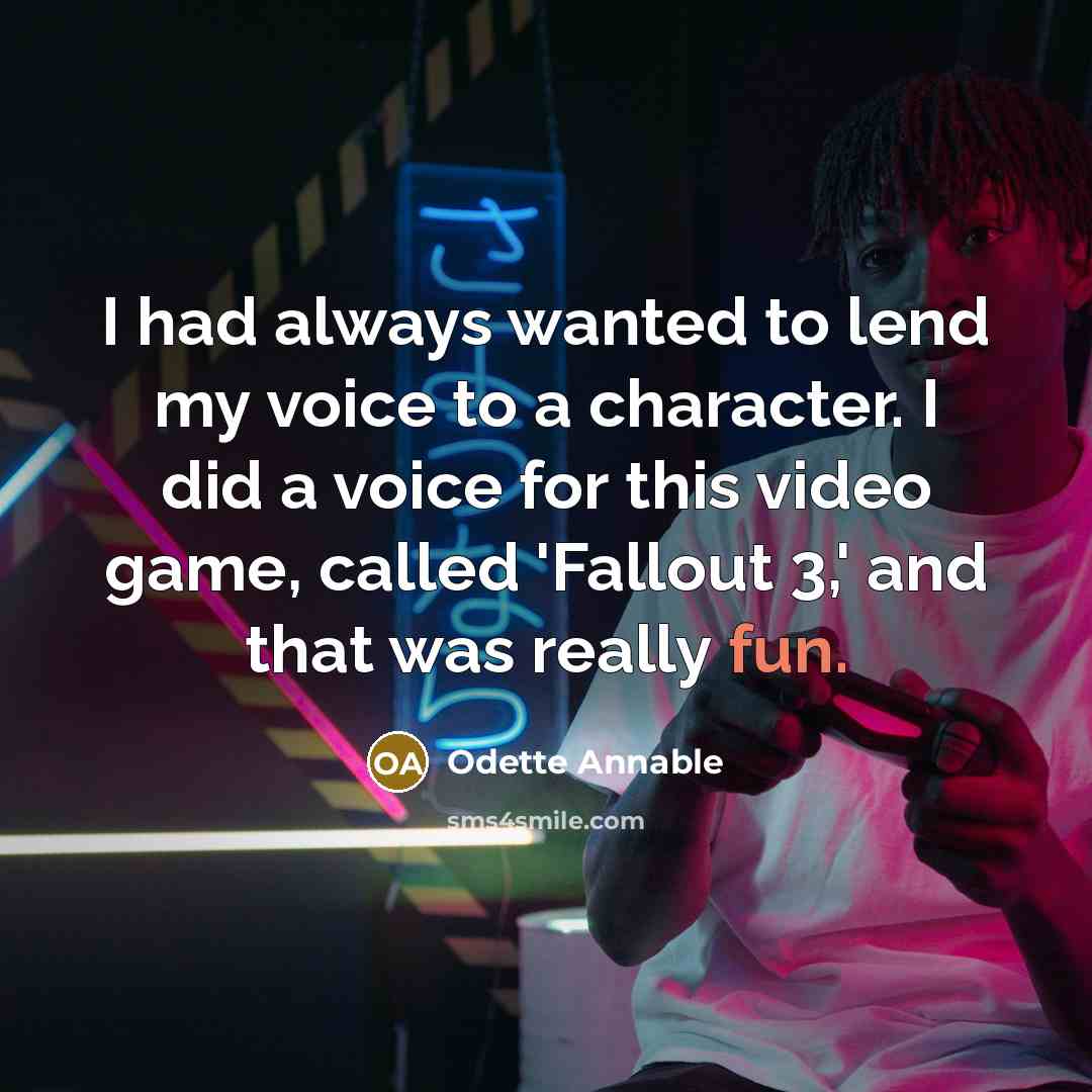 “I had always wanted to lend my voice to a…” quote by Odette Annable
