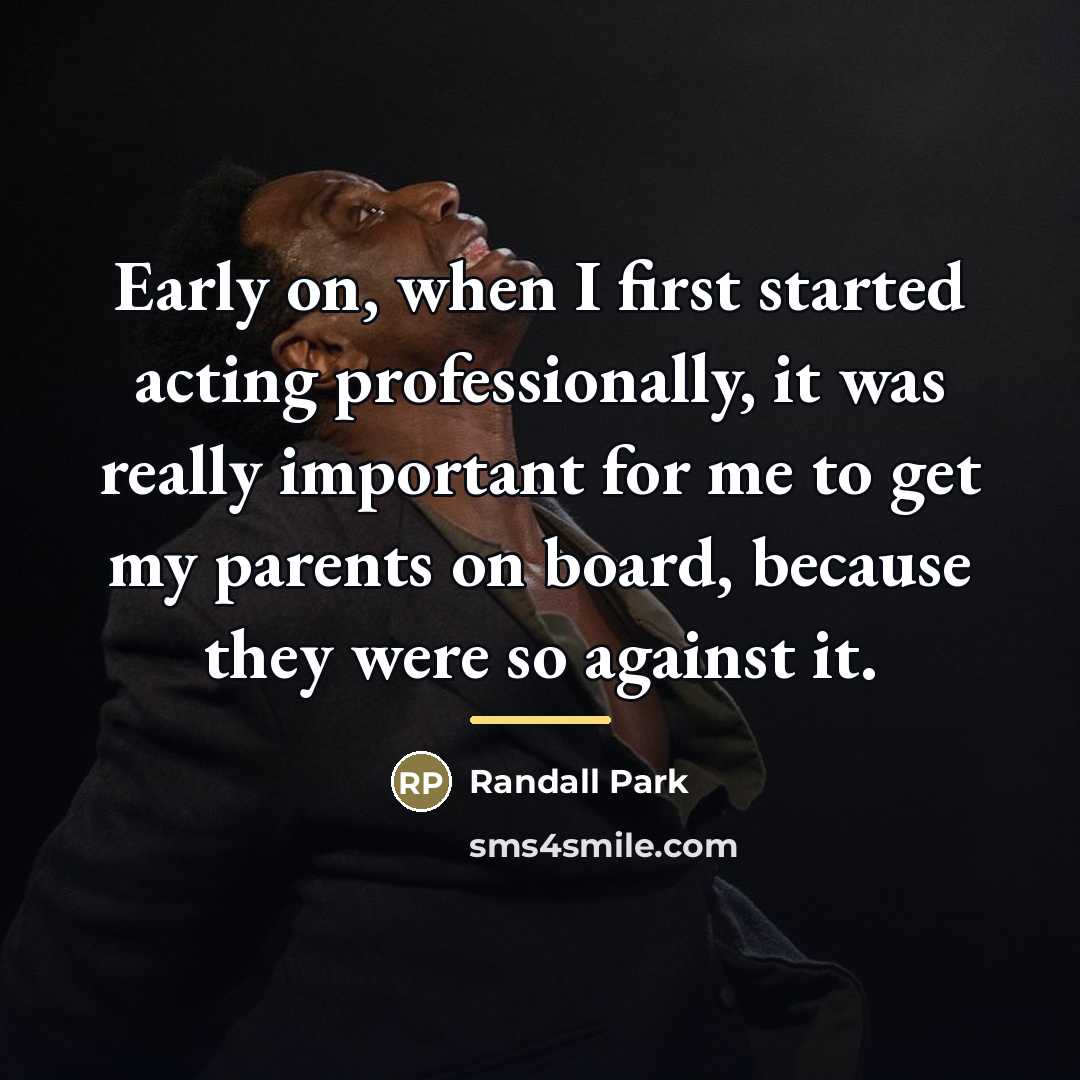 “Early on, when I first started acting professionally, it was…” quote by Randall Park