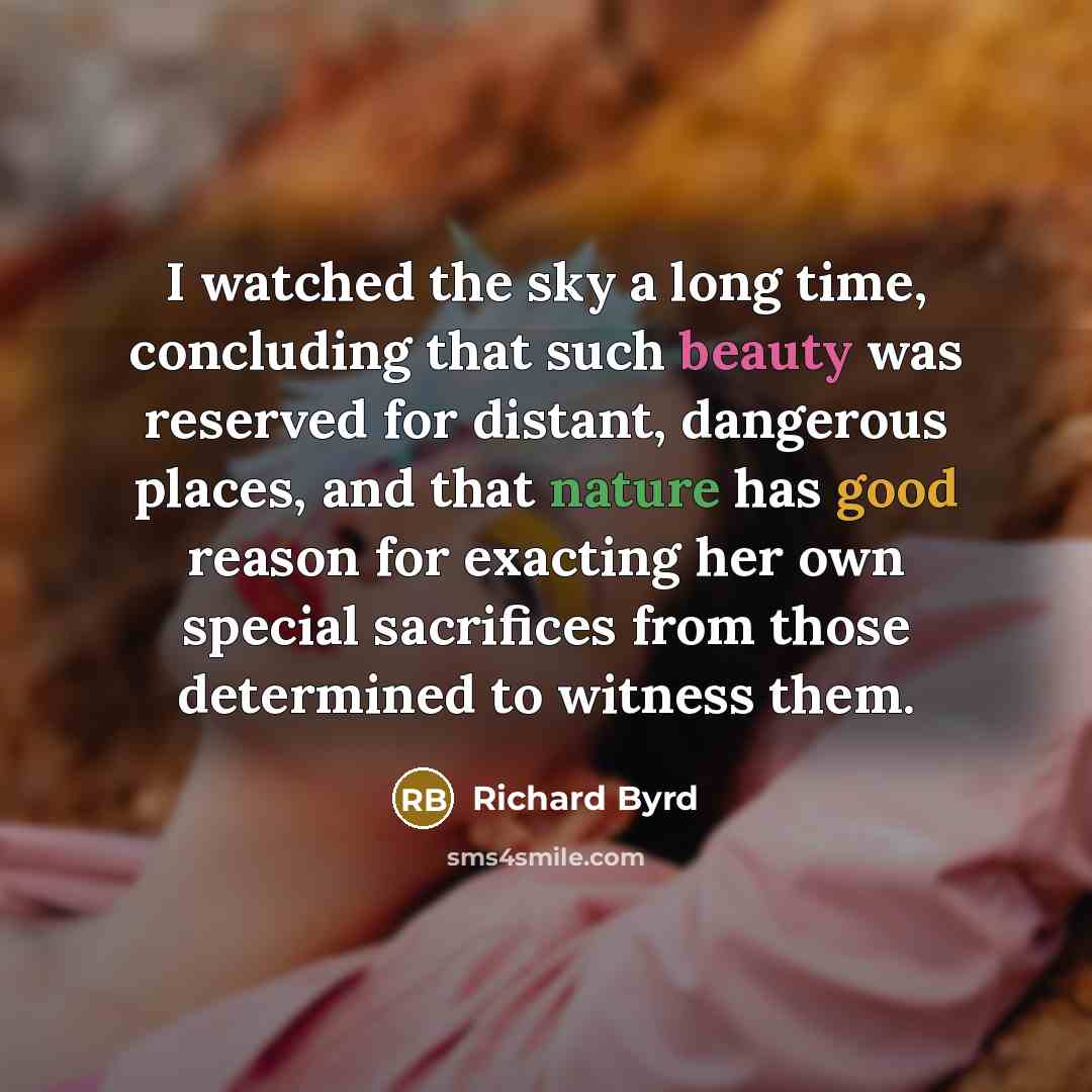 “I watched the sky a long time, concluding that such…” quote by Richard Byrd