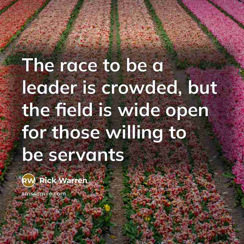 “The race to be a leader is crowded, but the…” quote by Rick Warren