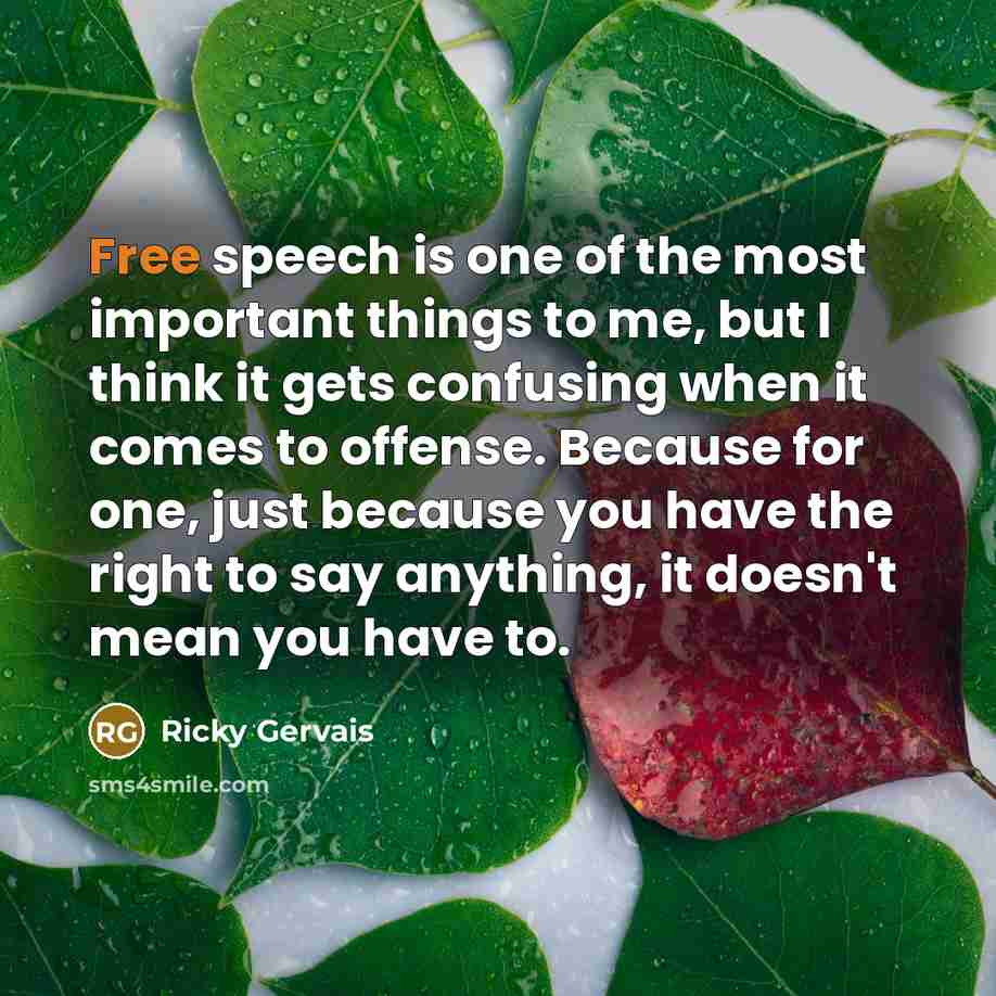 “Free speech is one of the most important things to…” quote by Ricky Gervais