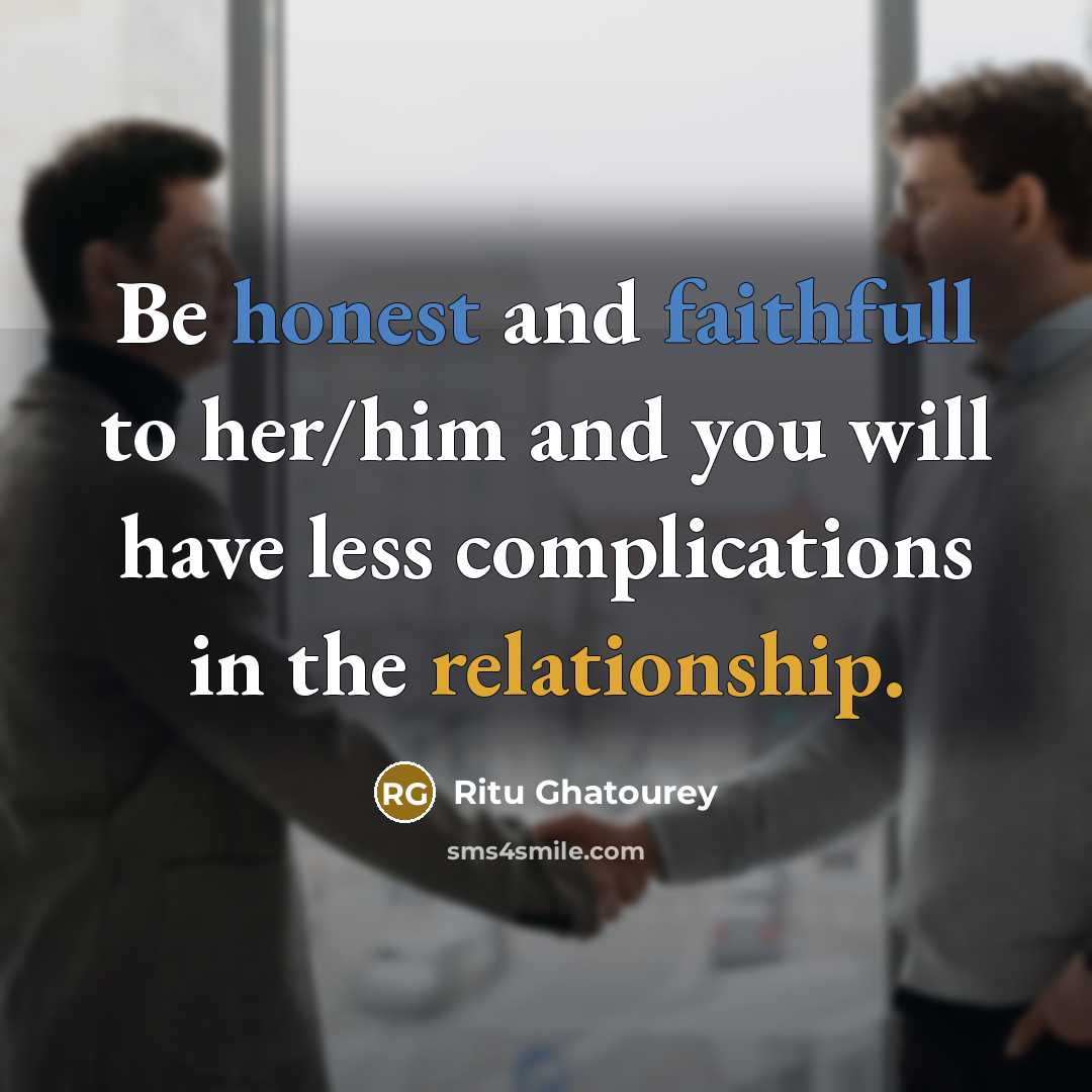 “Be honest and faithfull to her/him and you will have…” quote by Ritu Ghatourey
