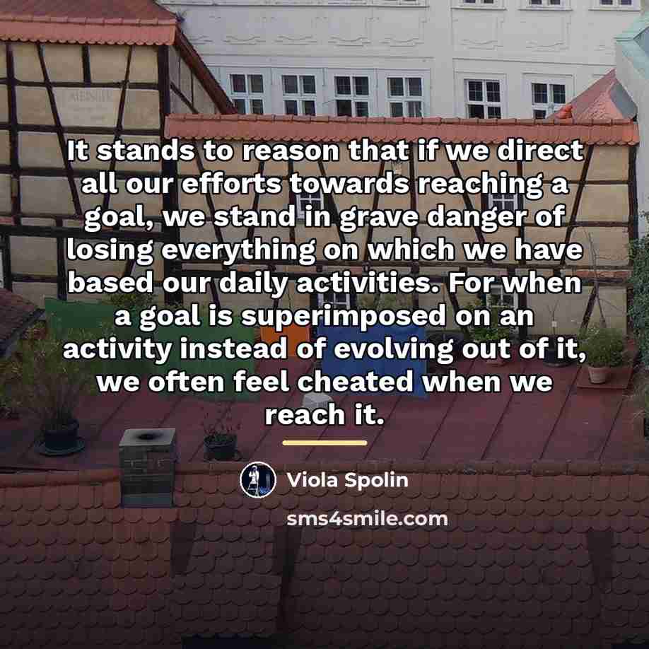 “It stands to reason that if we direct all our…” quote by Viola Spolin
