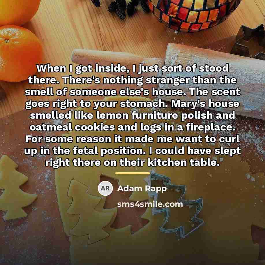 “When I got inside, I just sort of stood there.…” quote by Adam Rapp