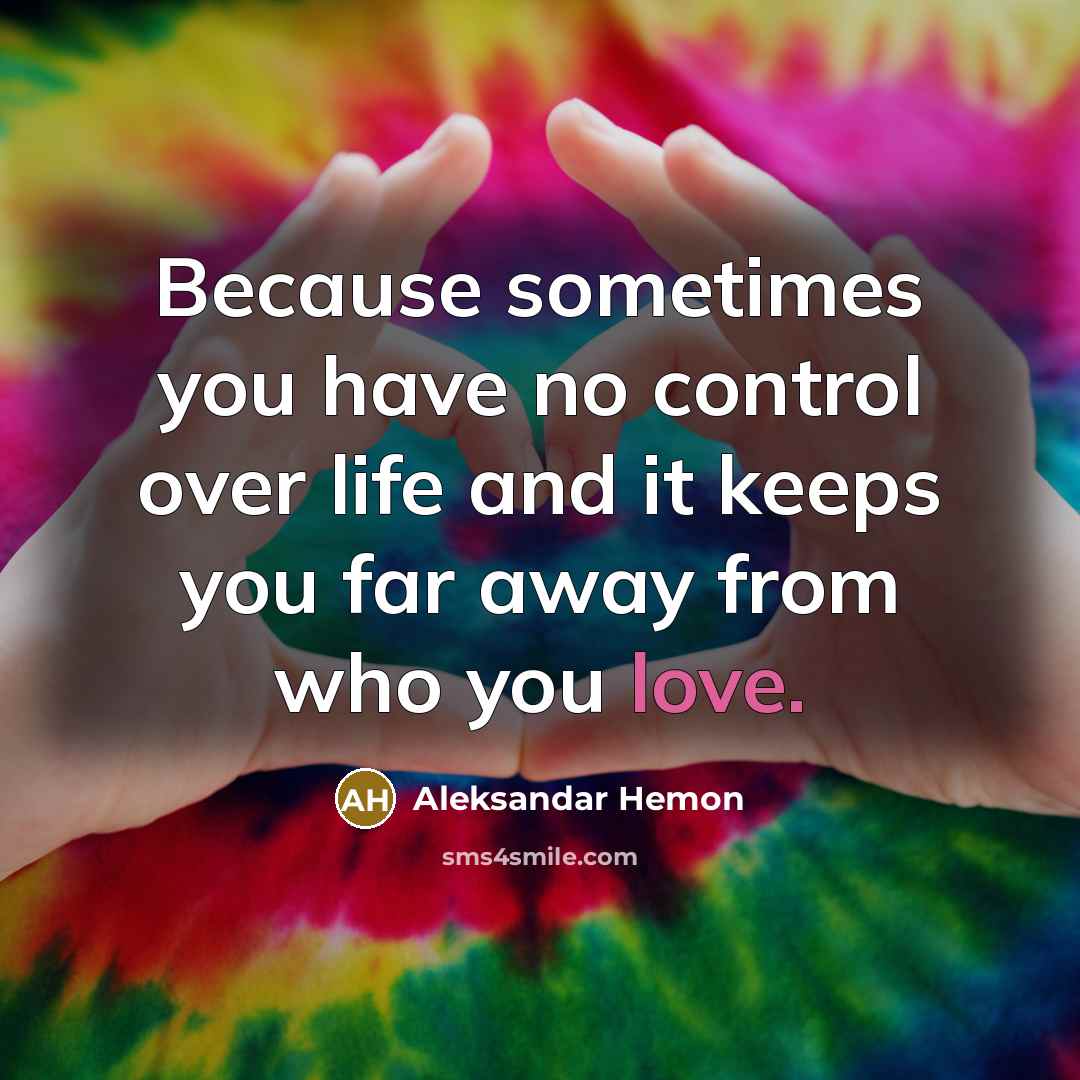 “Because sometimes you have no control over life and it…” quote by Aleksandar Hemon