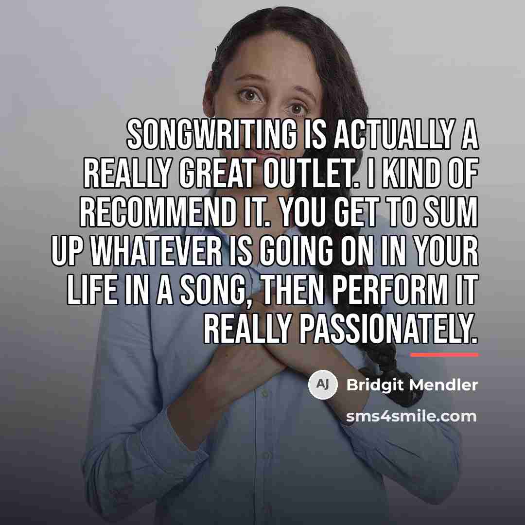 “Songwriting is actually a really great outlet. I kind of…” quote by Bridgit Mendler