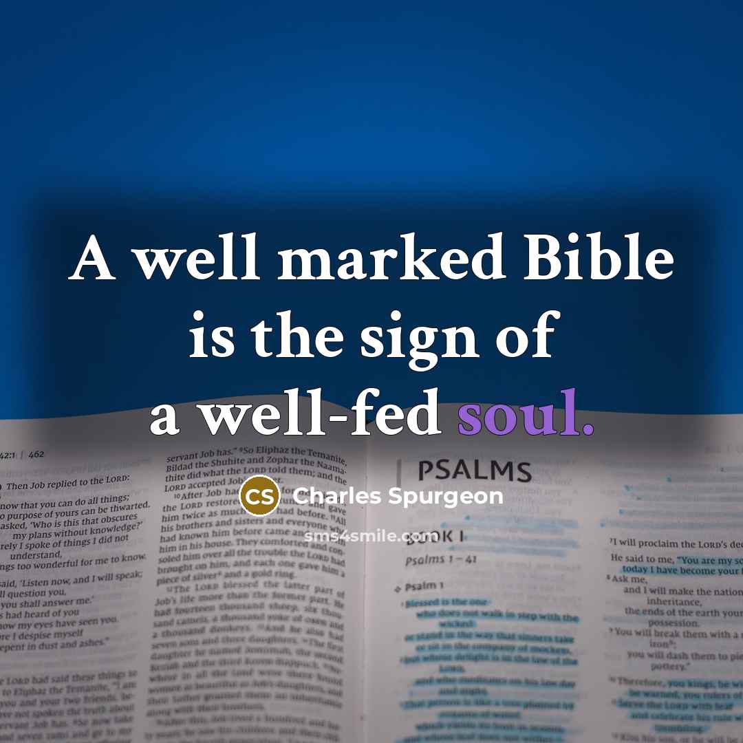 “A well marked Bible is the sign of a well-fed…” quote by Charles Spurgeon
