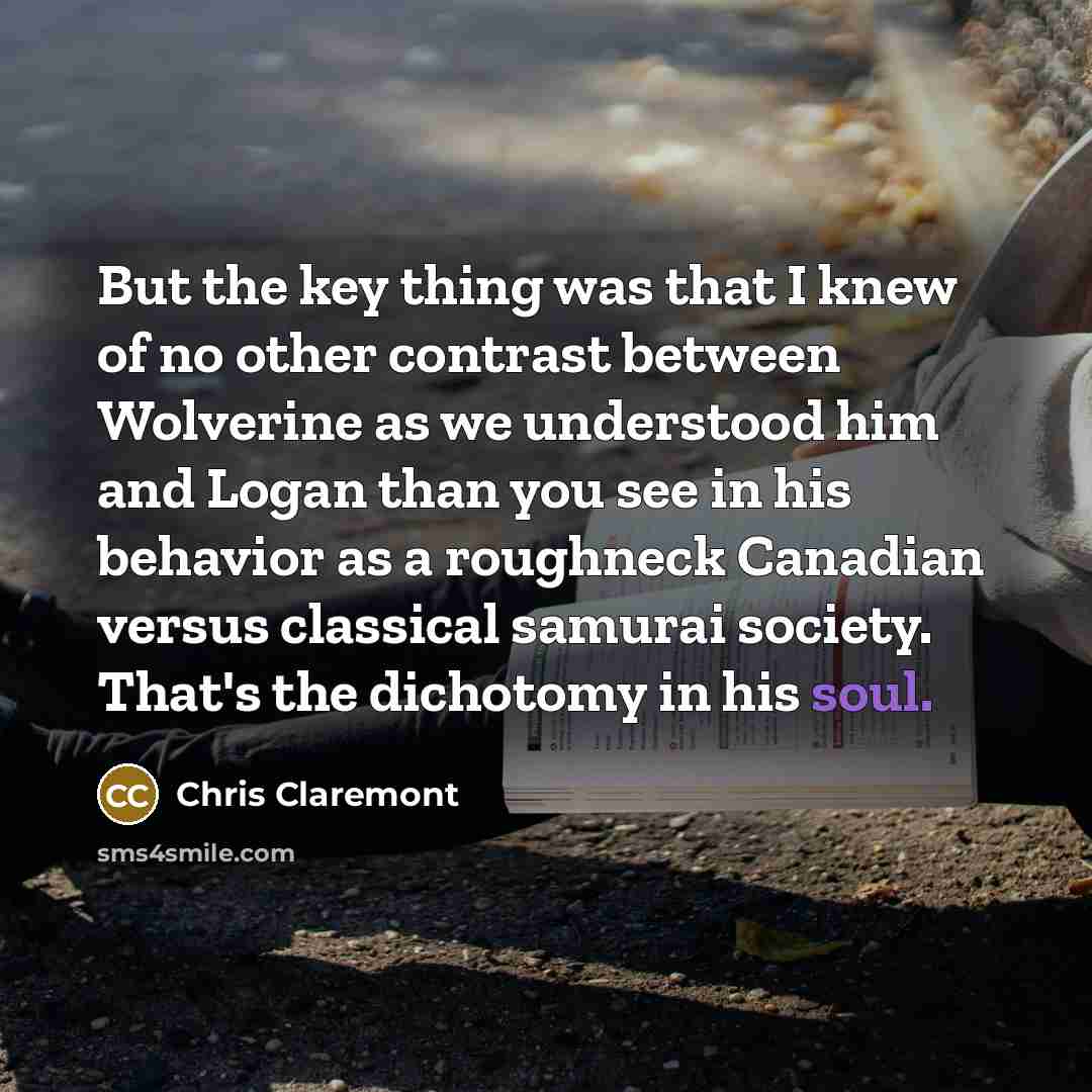 “But the key thing was that I knew of no…” quote by Chris Claremont