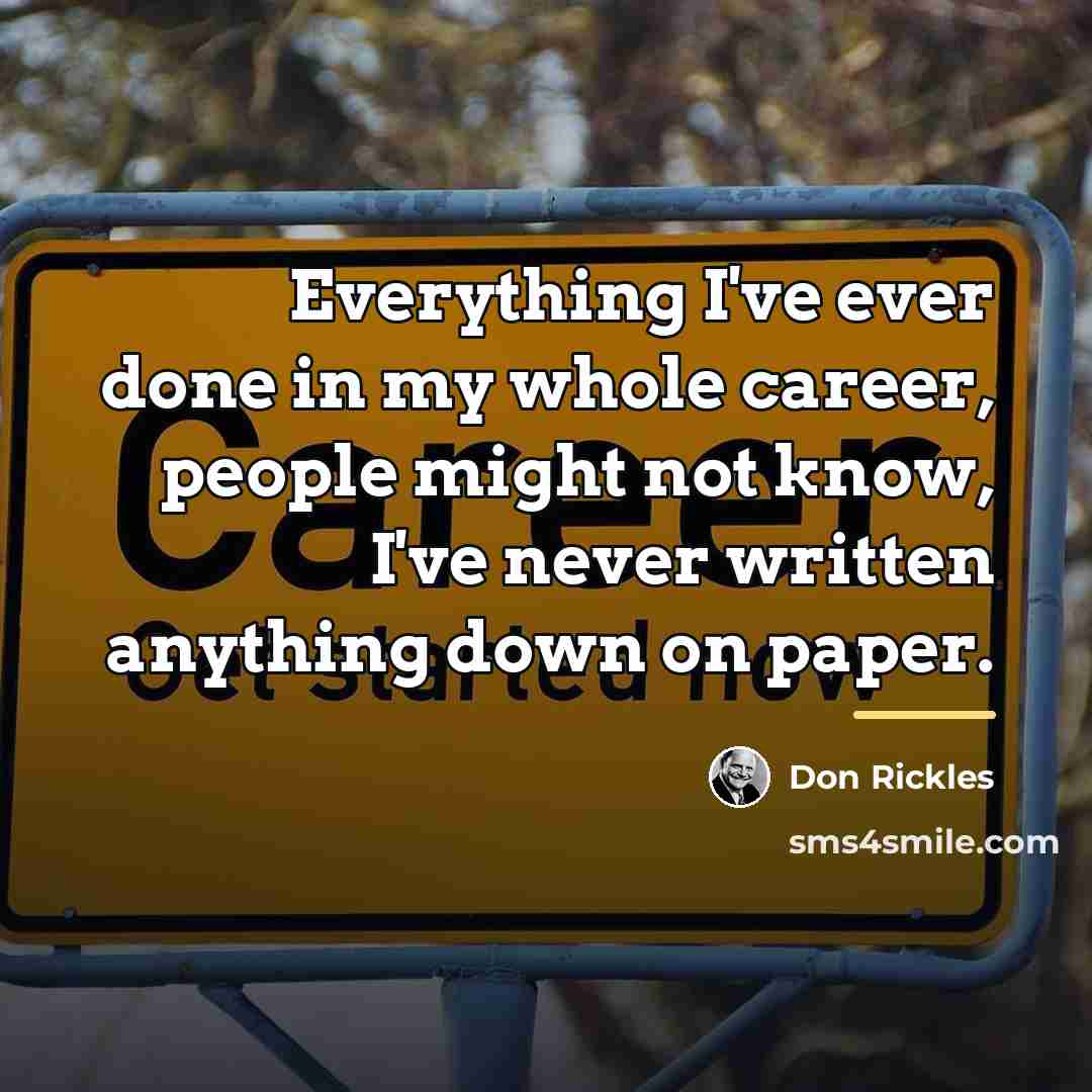 “Everything I've ever done in my whole career, people might…” quote by Don Rickles