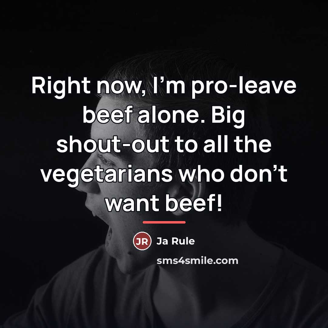 “Right now, I'm pro-leave beef alone. Big shout-out to all…” quote by Ja Rule