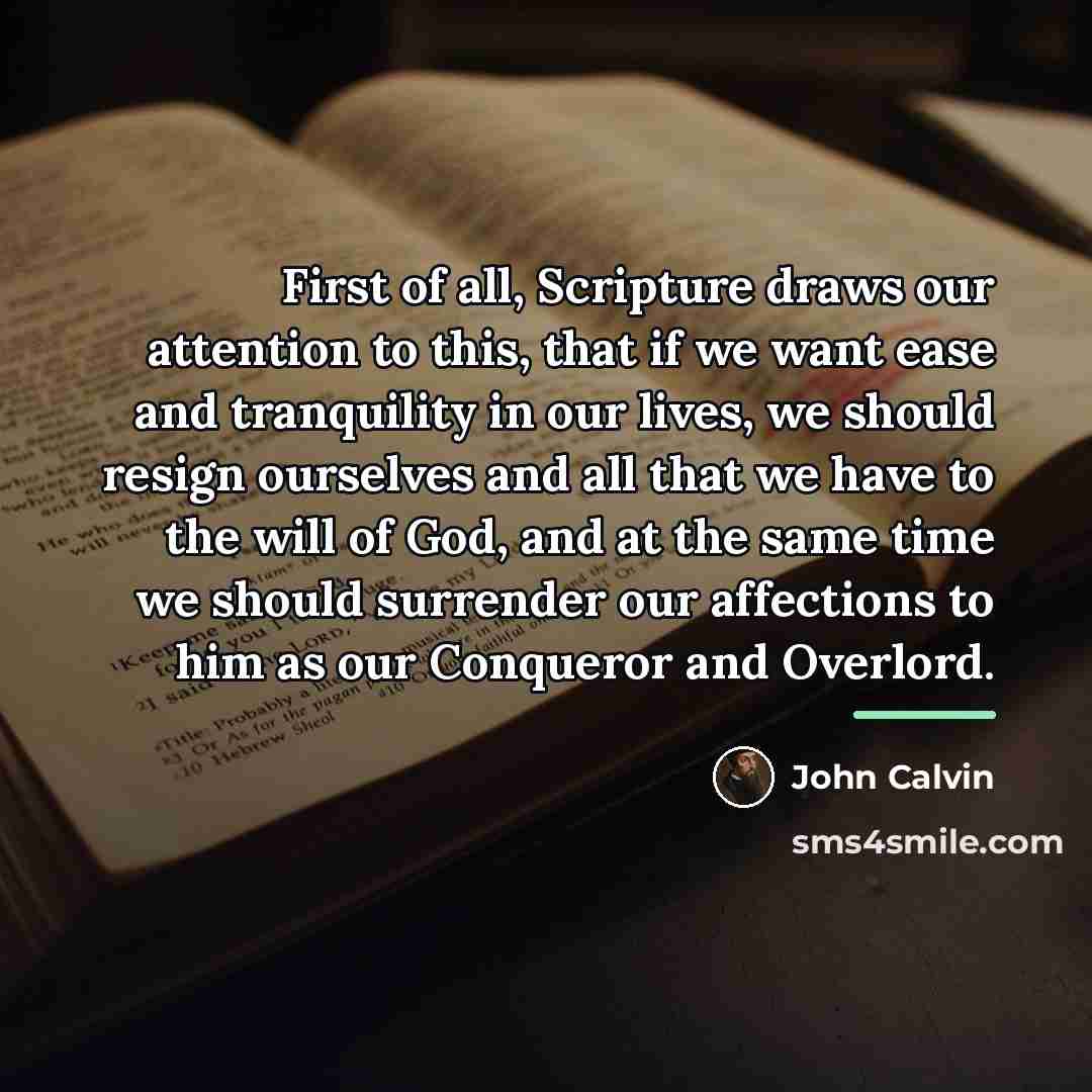 “First of all, Scripture draws our attention to this, that…” quote by John Calvin