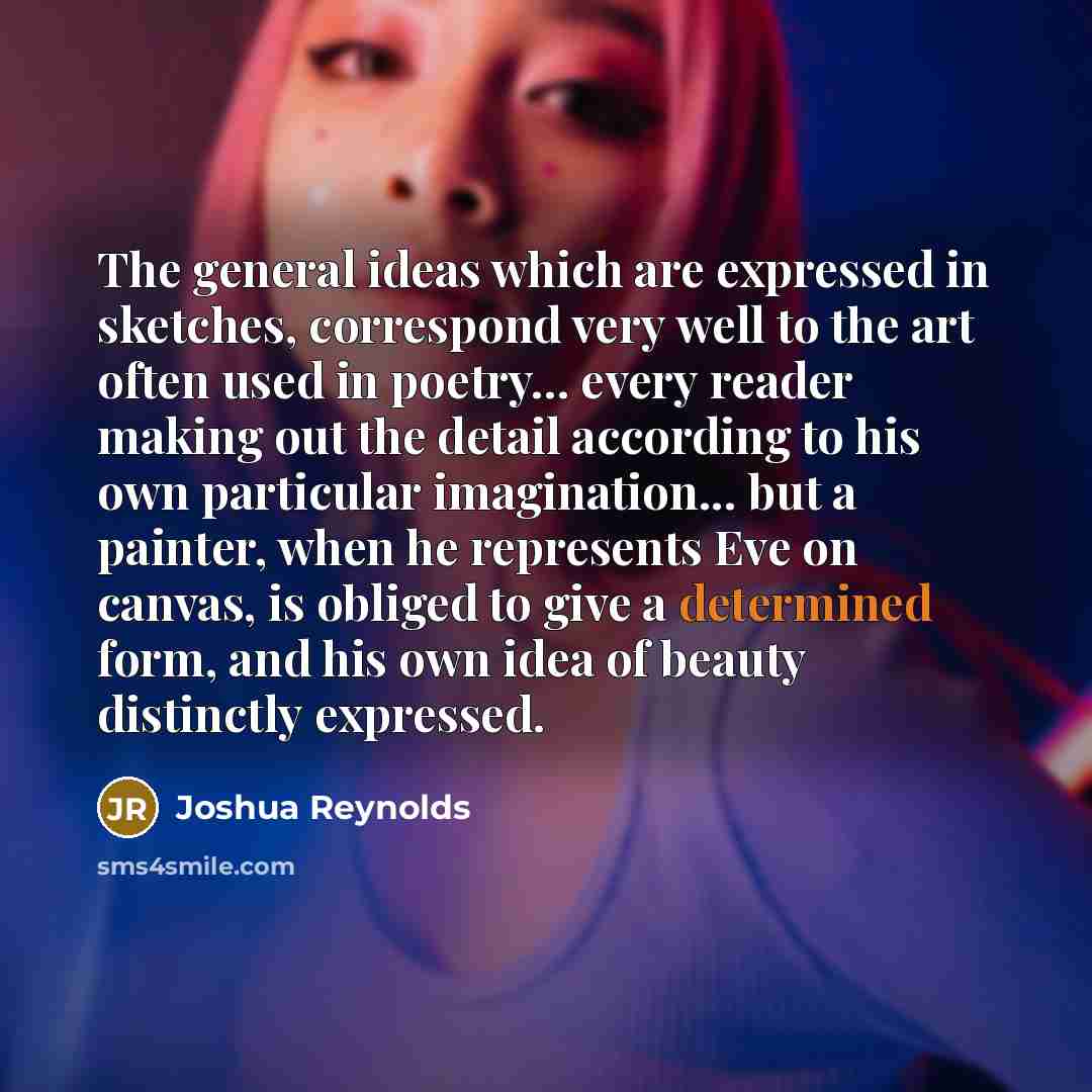 “The general ideas which are expressed in sketches, correspond very…” quote by Joshua Reynolds