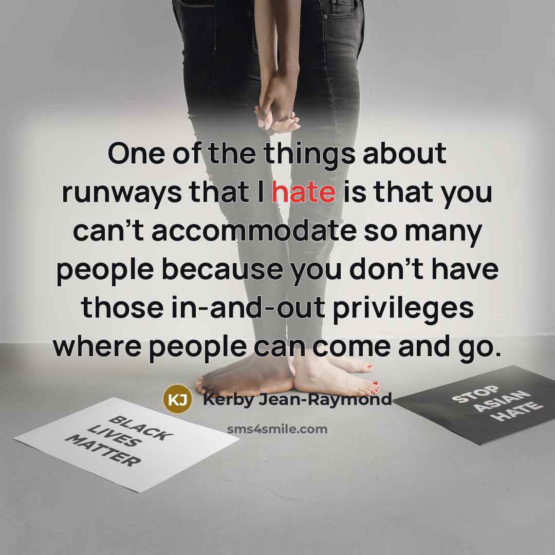 “One of the things about runways that I hate is…” quote by Kerby Jean-Raymond