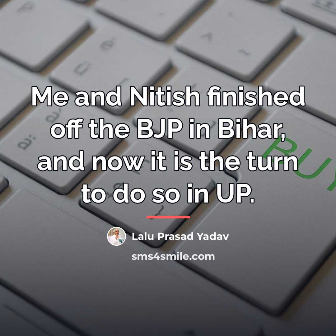 “Me and Nitish finished off the BJP in Bihar, and…” quote by Lalu Prasad Yadav