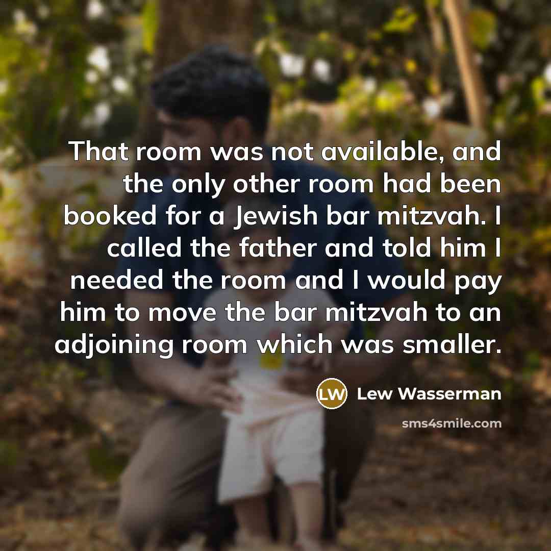 “That room was not available, and the only other room…” quote by Lew Wasserman