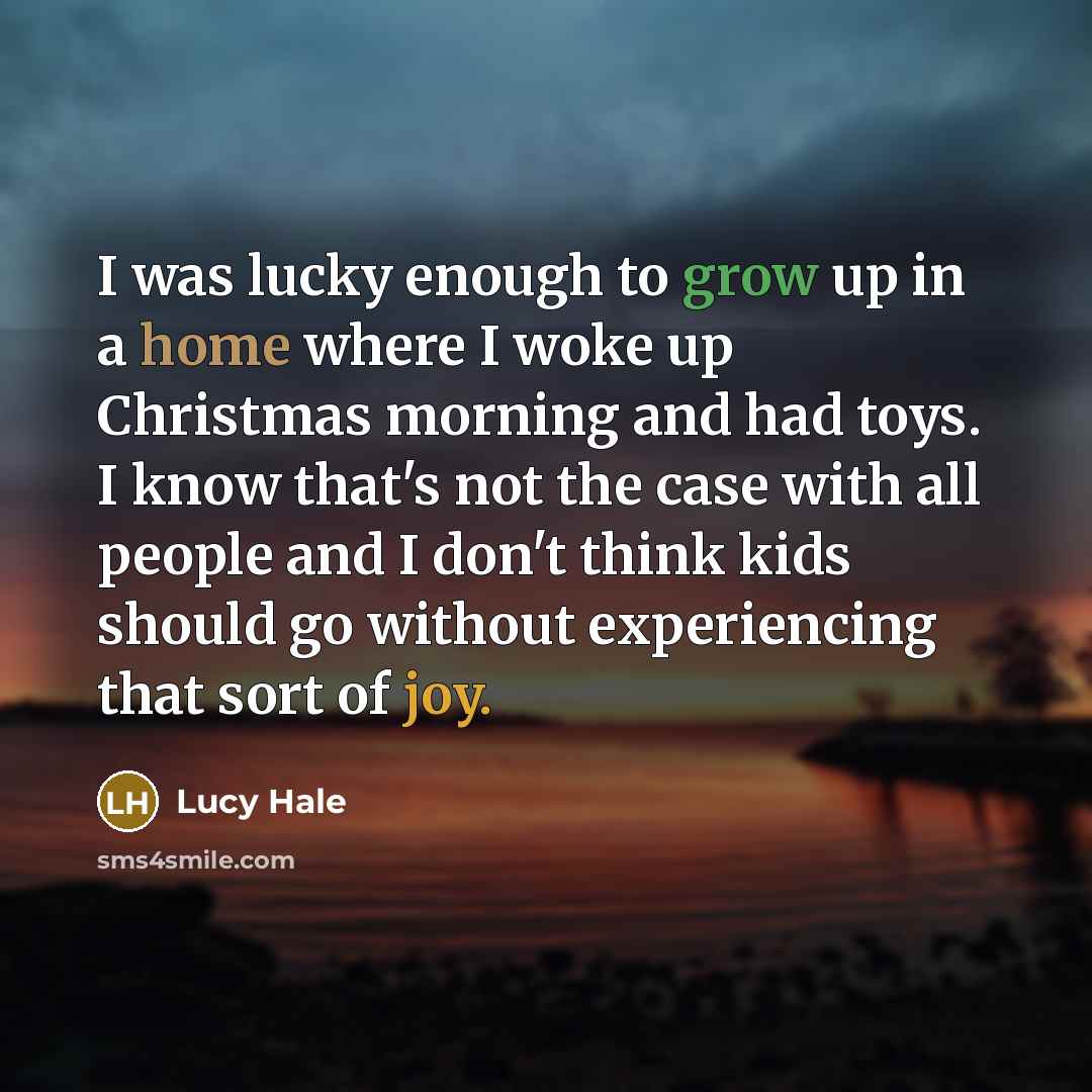 “I was lucky enough to grow up in a home…” quote by Lucy Hale