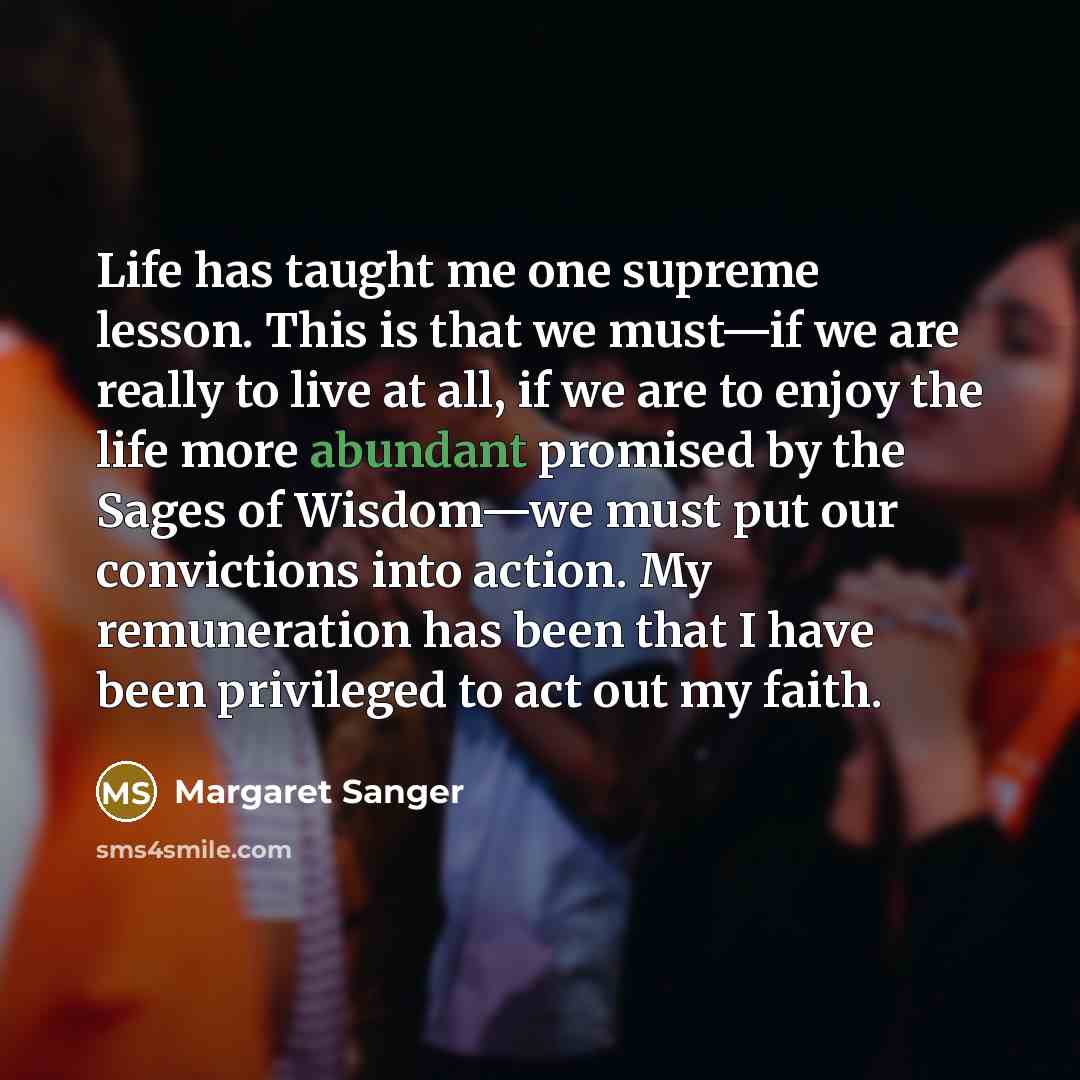 “Life has taught me one supreme lesson. This is that…” quote by Margaret Sanger