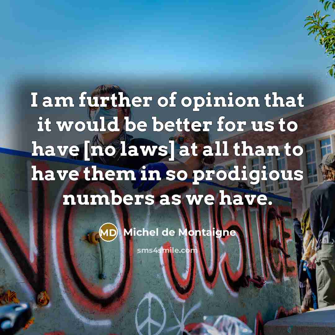 “I am further of opinion that it would be better…” quote by Michel de Montaigne