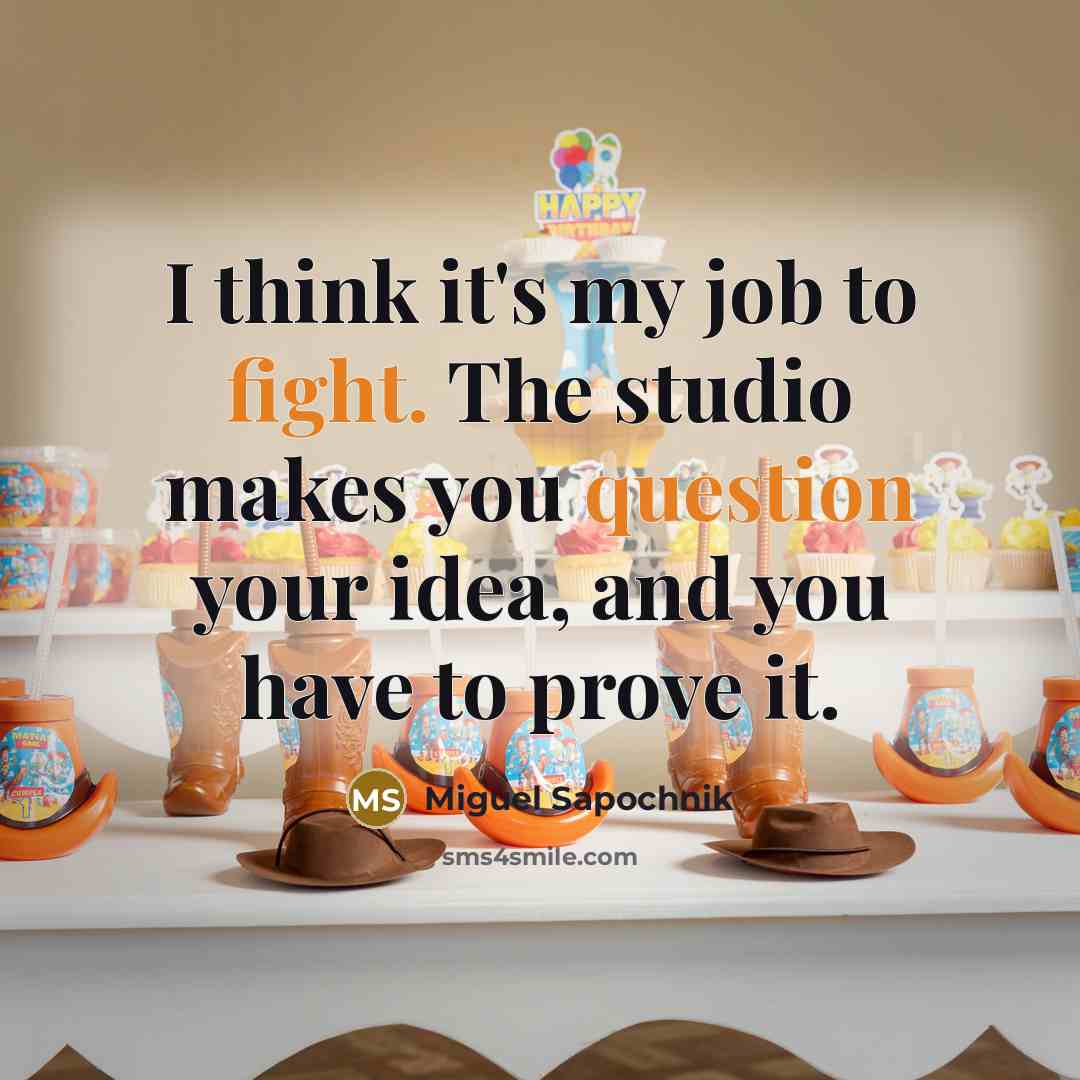 “I think it's my job to fight. The studio makes…” quote by Miguel Sapochnik