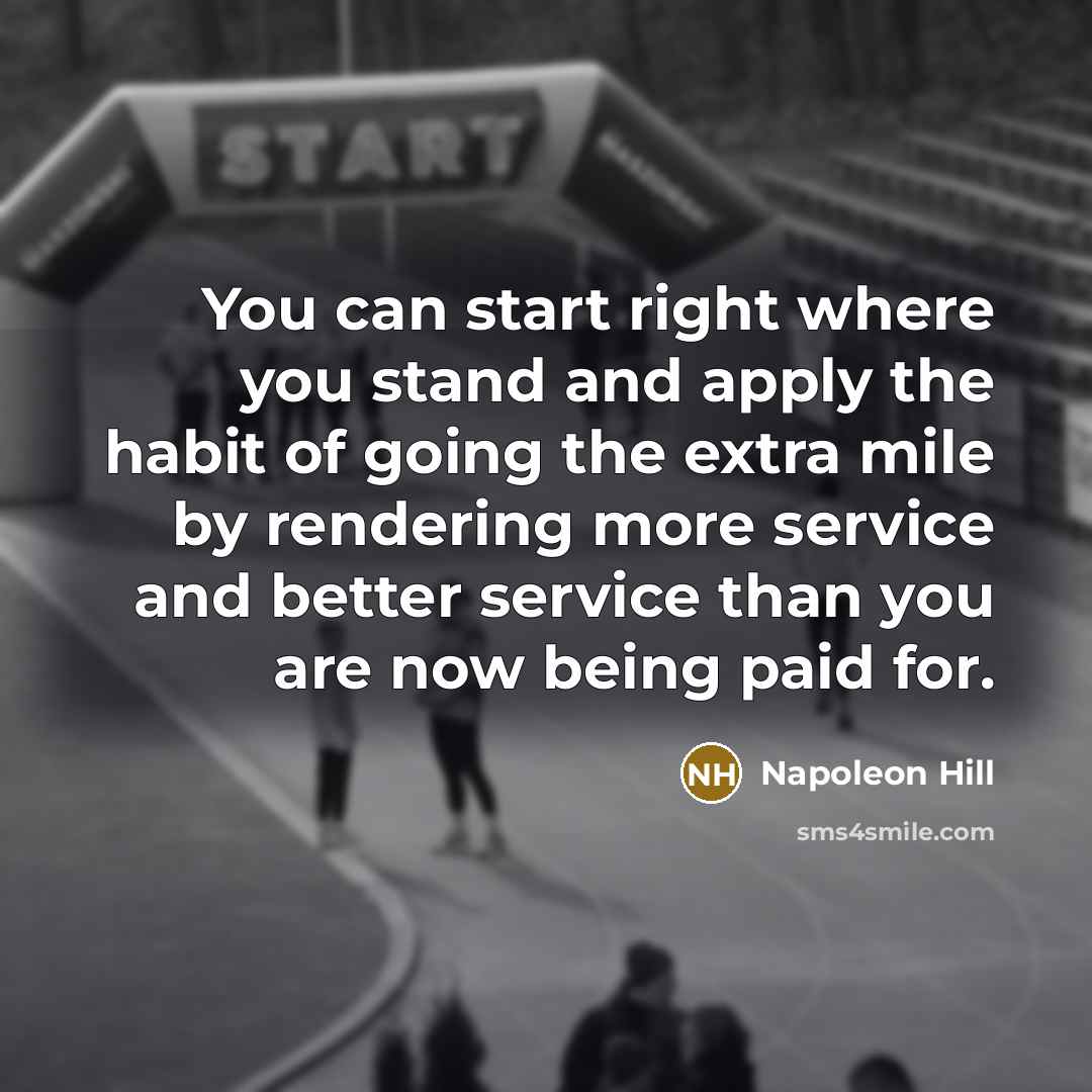 “You can start right where you stand and apply the…” quote by Napoleon Hill