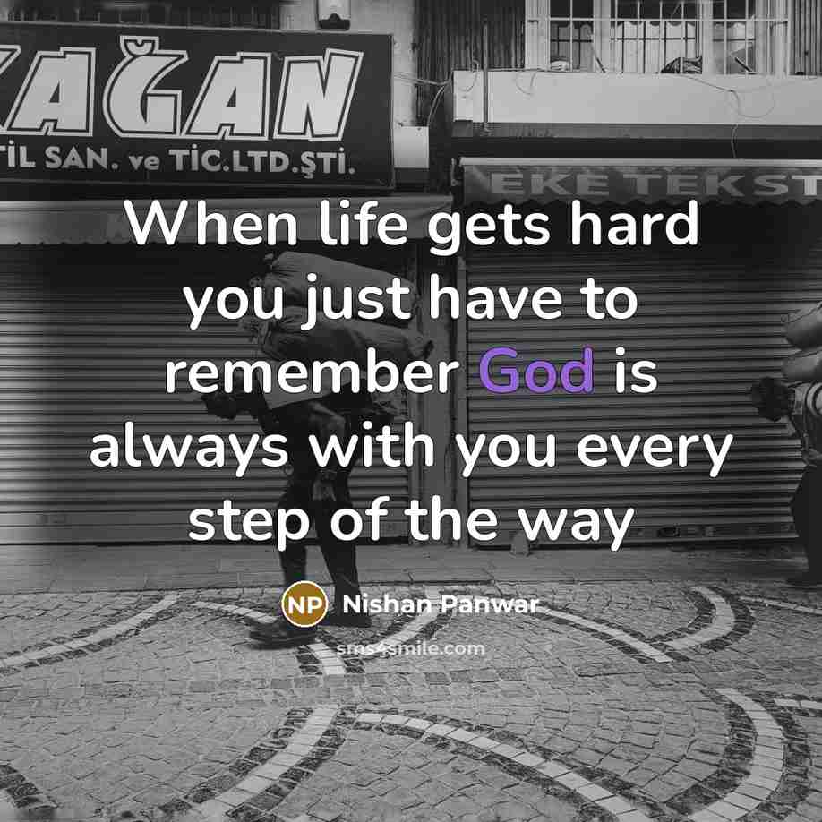 “When life gets hard you just have to remember God…” quote by Nishan Panwar