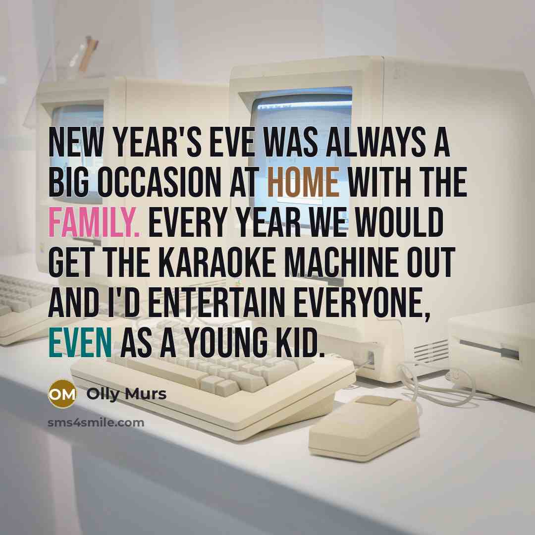 “New Year's Eve was always a big occasion at home…” quote by Olly Murs