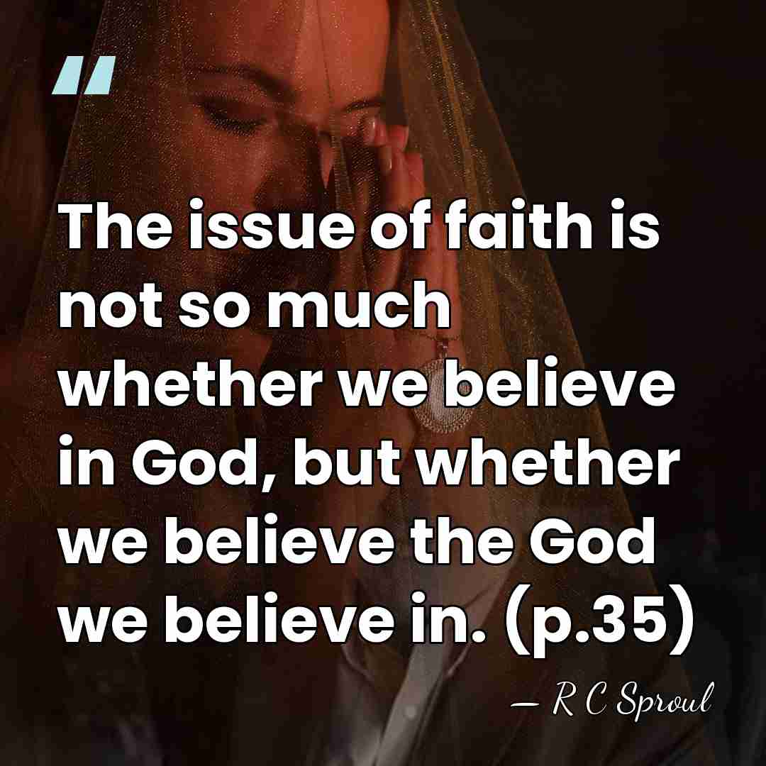 The issue of faith is not so much whether we believe in&hellip; - R C Sproul