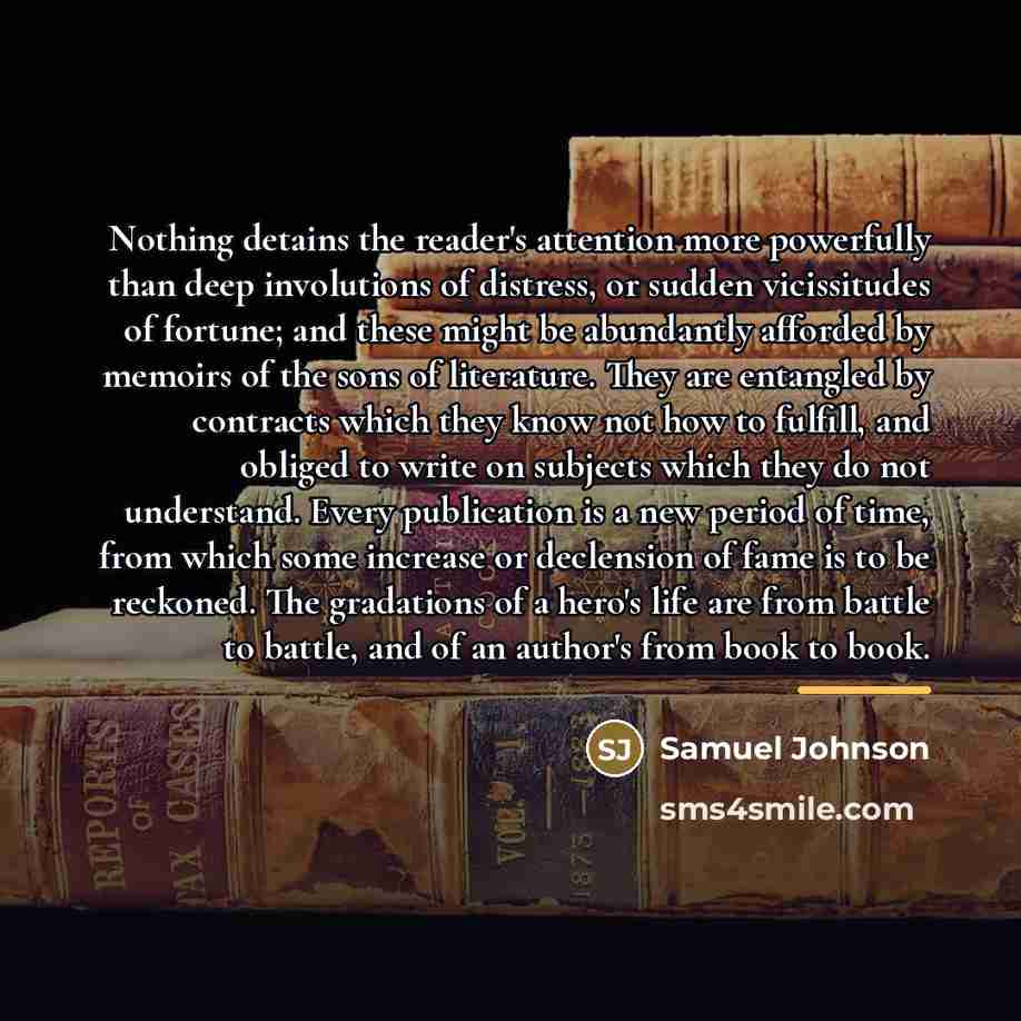 “Nothing detains the reader's attention more powerfully than deep involutions…” quote by Samuel Johnson