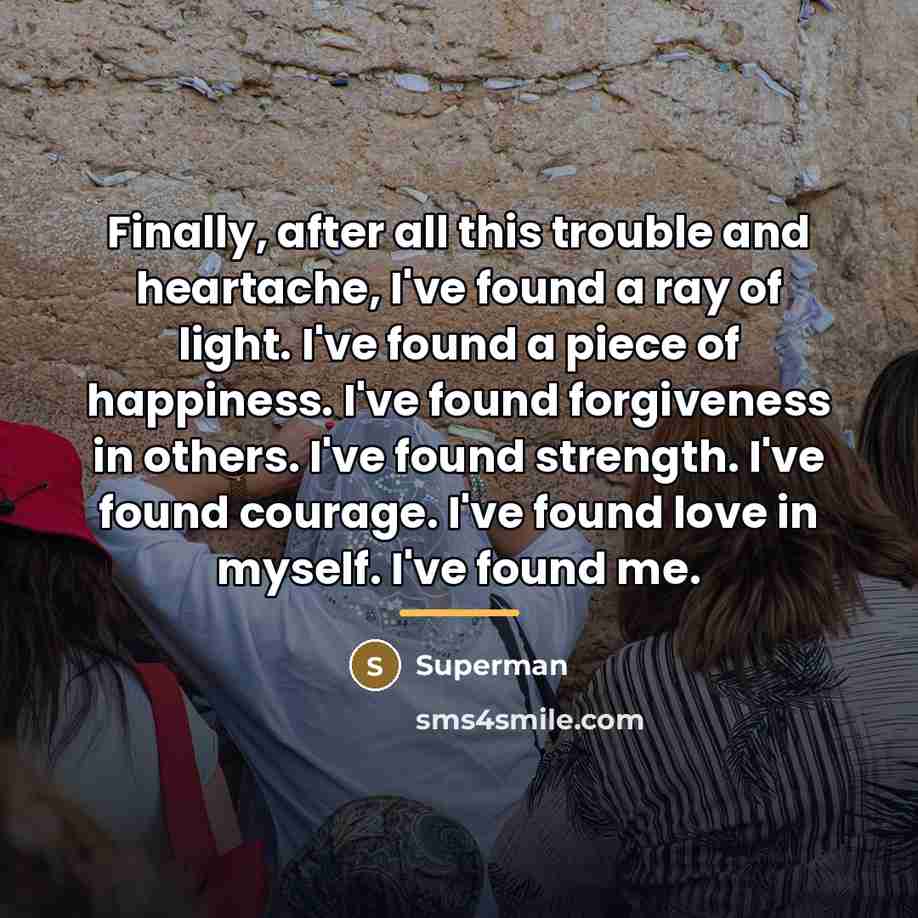 “Finally, after all this trouble and heartache, I've found a…” quote by Superman