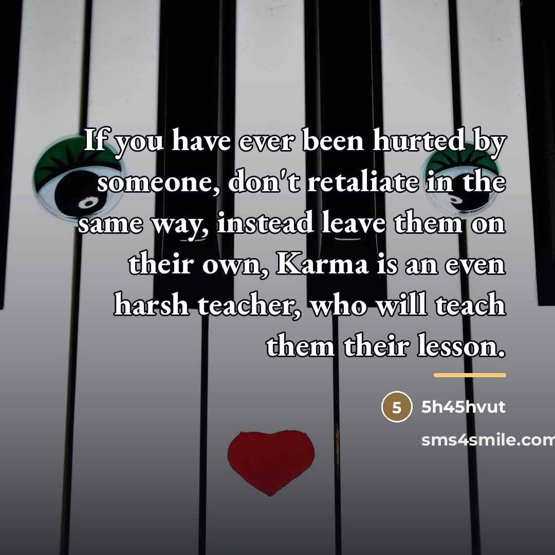 “If you have ever been hurted by someone, don't retaliate…” quote by 5h45hvut