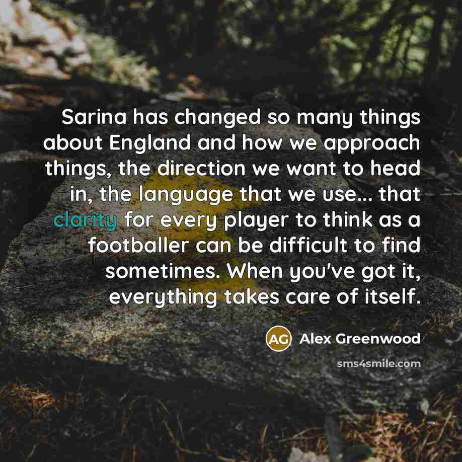 “Sarina has changed so many things about England and how…” quote by Alex Greenwood