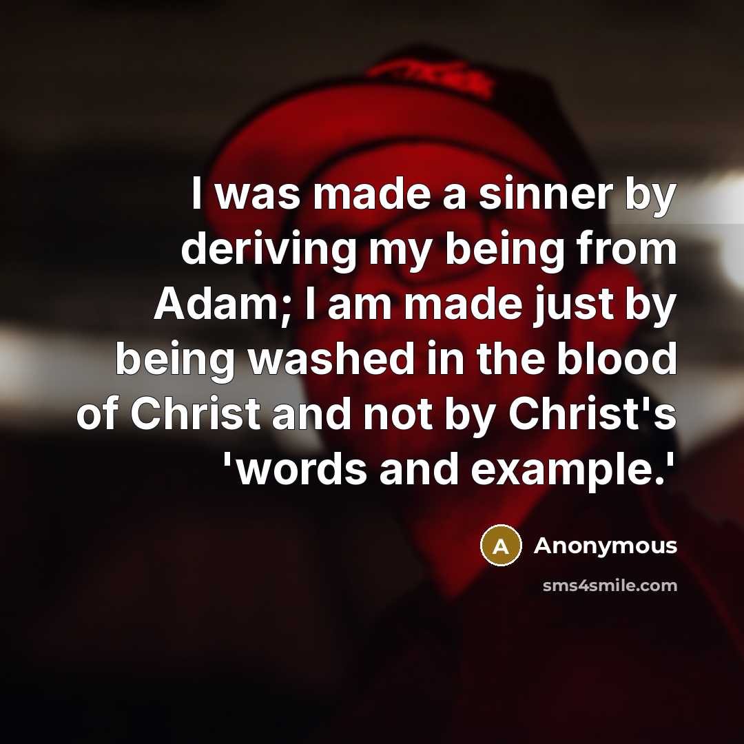 “I was made a sinner by deriving my being from…” quote by Anonymous