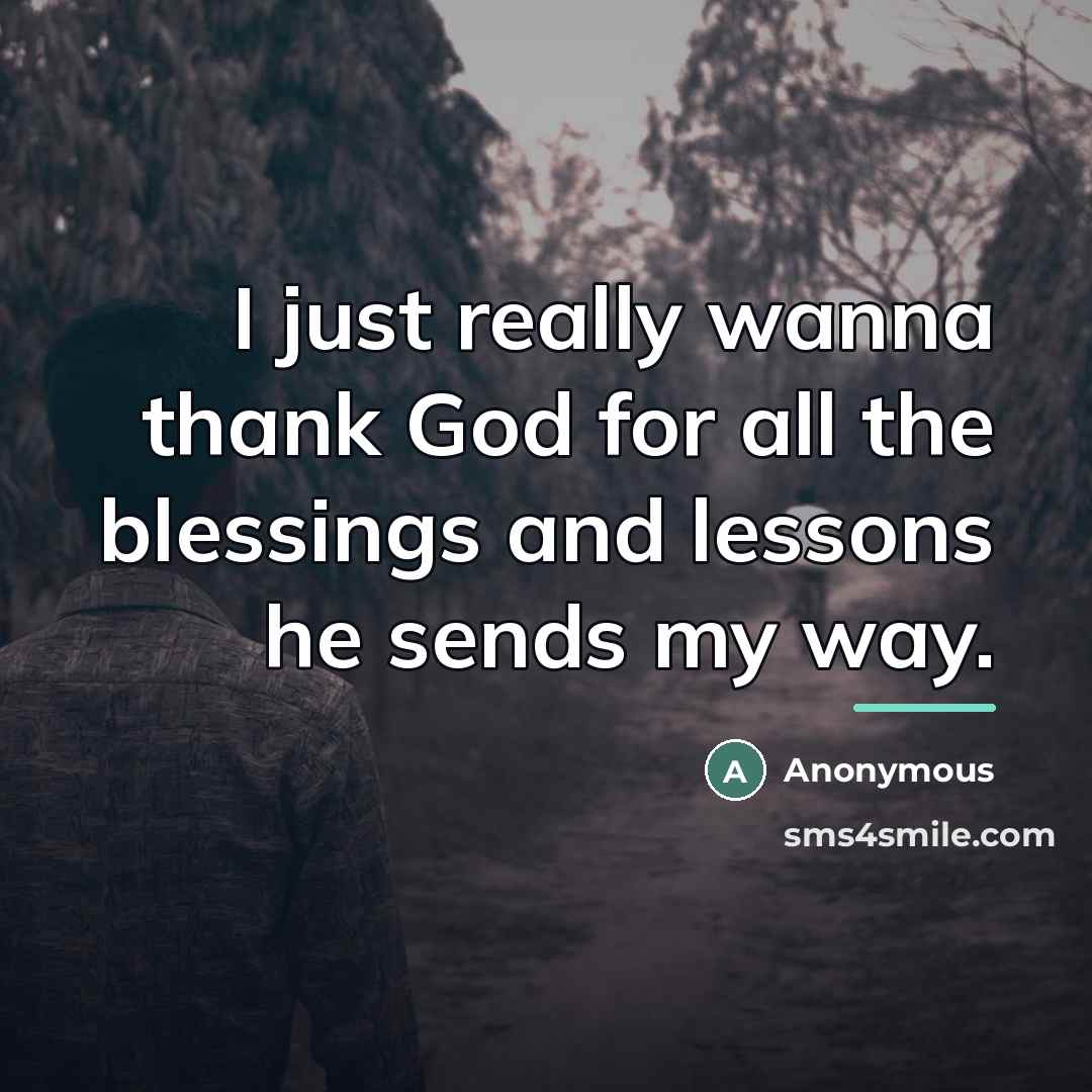 “I just really wanna thank God for all the blessings…” quote by Anonymous