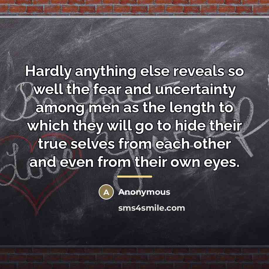 “Hardly anything else reveals so well the fear and uncertainty…” quote by Anonymous