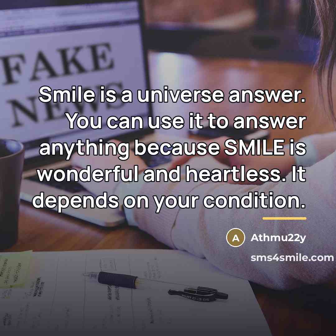 “Smile is a universe answer. You can use it to…” quote by Athmu22y