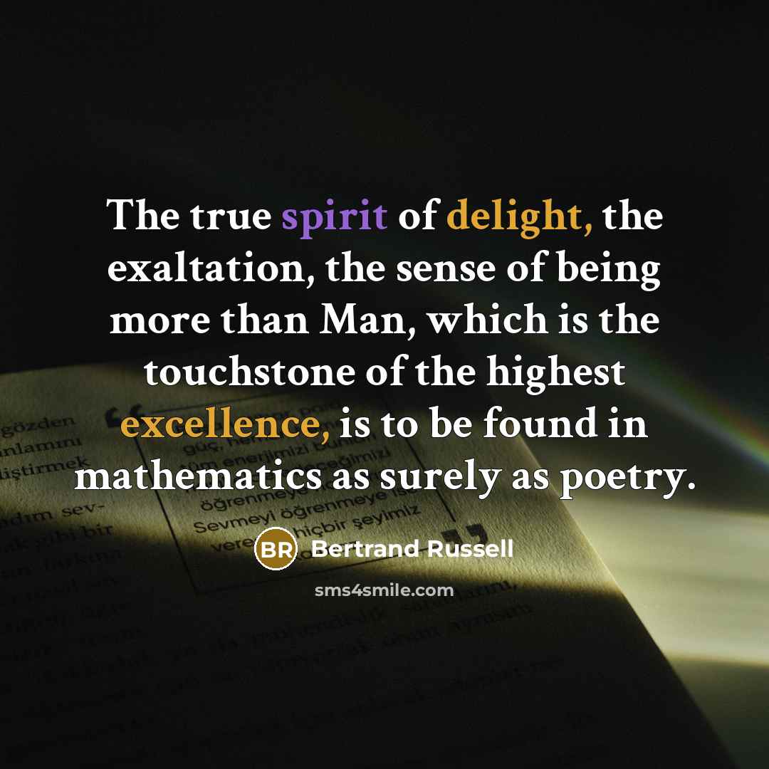 “The true spirit of delight, the exaltation, the sense of…” quote by Bertrand Russell