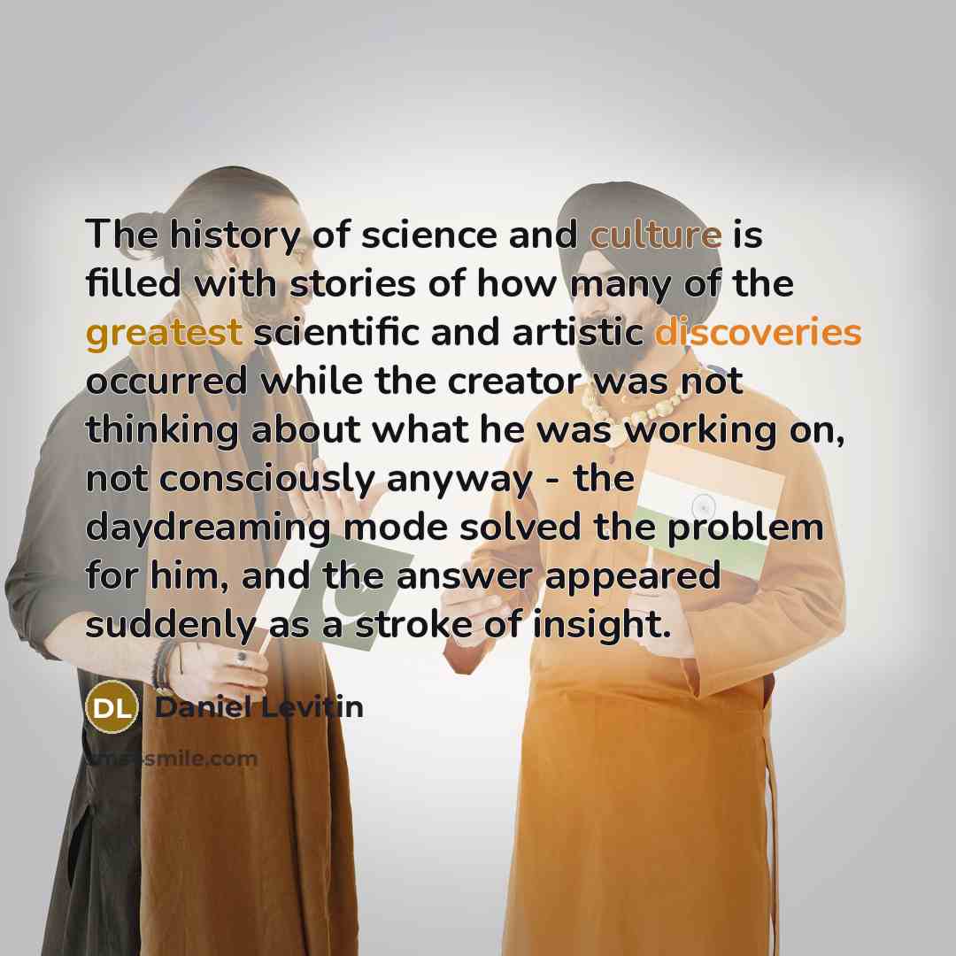 “The history of science and culture is filled with stories…” quote by Daniel Levitin