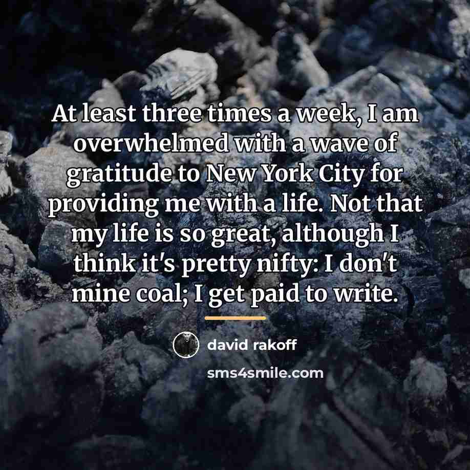 “At least three times a week, I am overwhelmed with…” quote by David Rakoff
