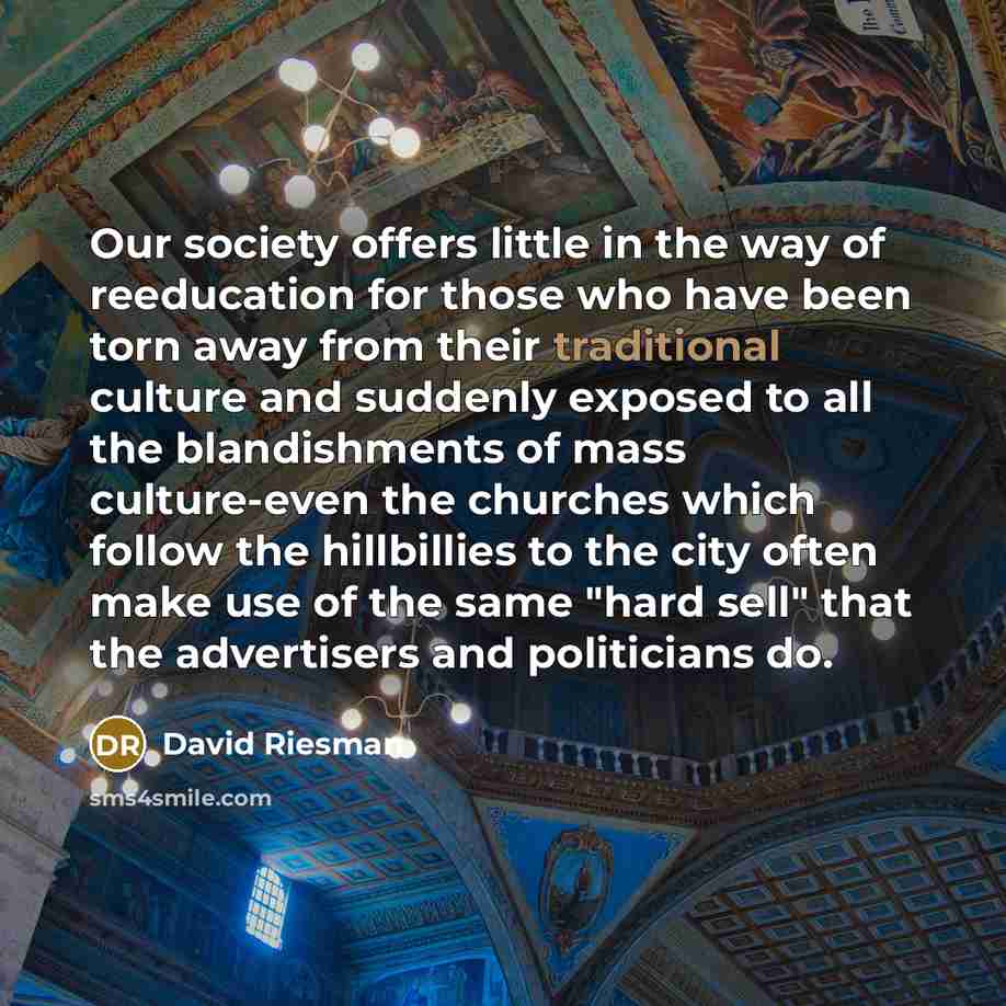 “Our society offers little in the way of reeducation for…” quote by David Riesman