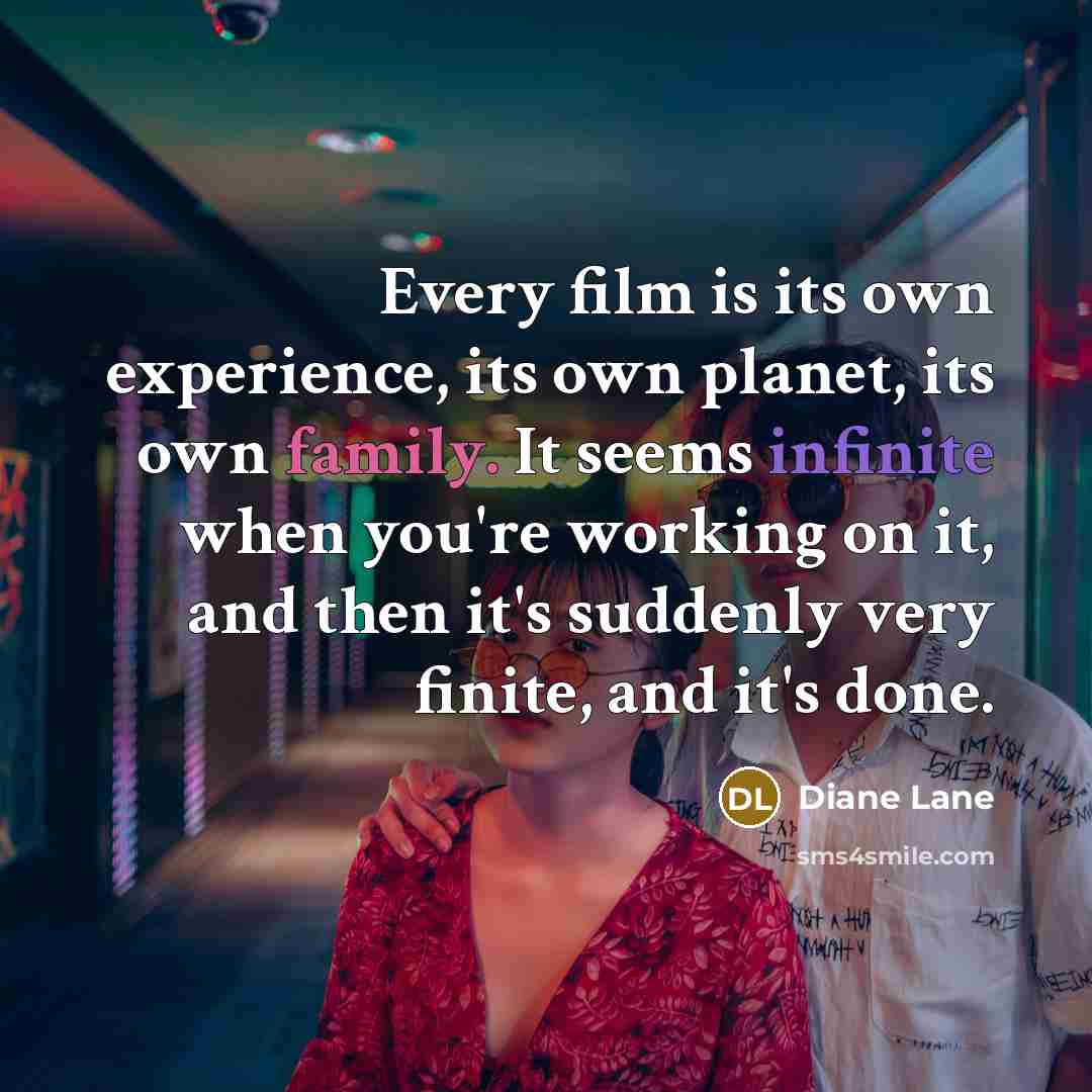 “Every film is its own experience, its own planet, its…” quote by Diane Lane