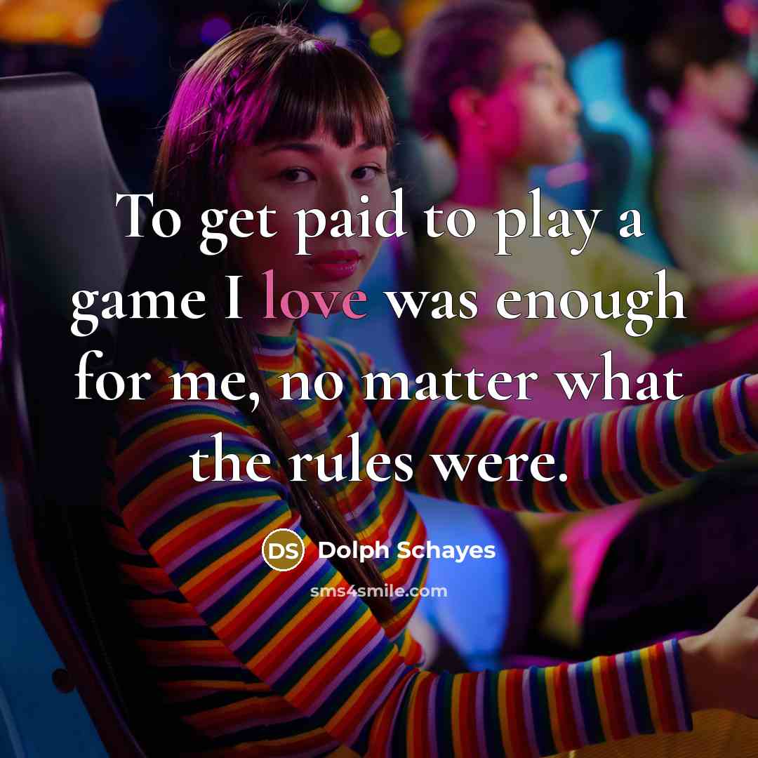“To get paid to play a game I love was…” quote by Dolph Schayes