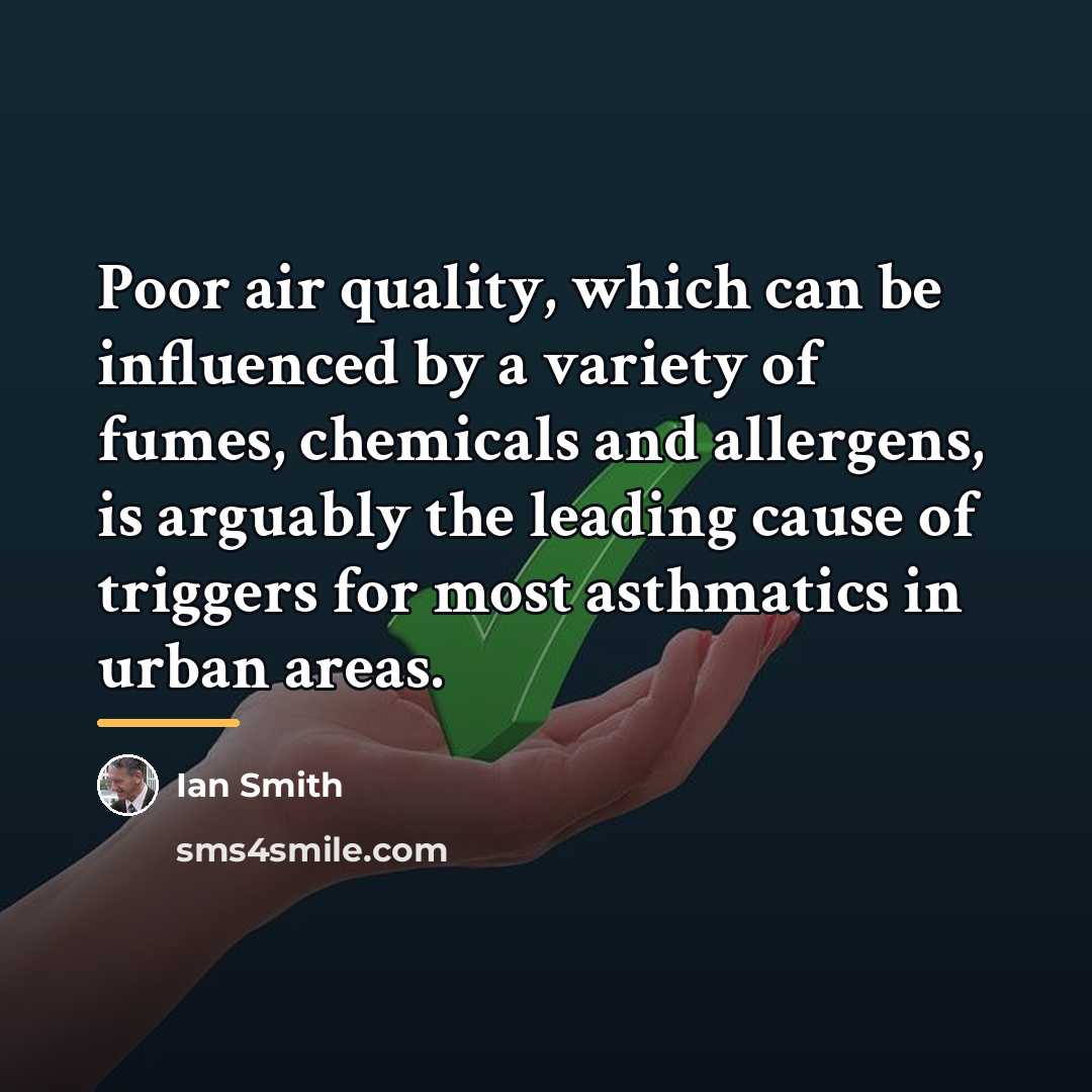 “Poor air quality, which can be influenced by a variety…” quote by Ian Smith