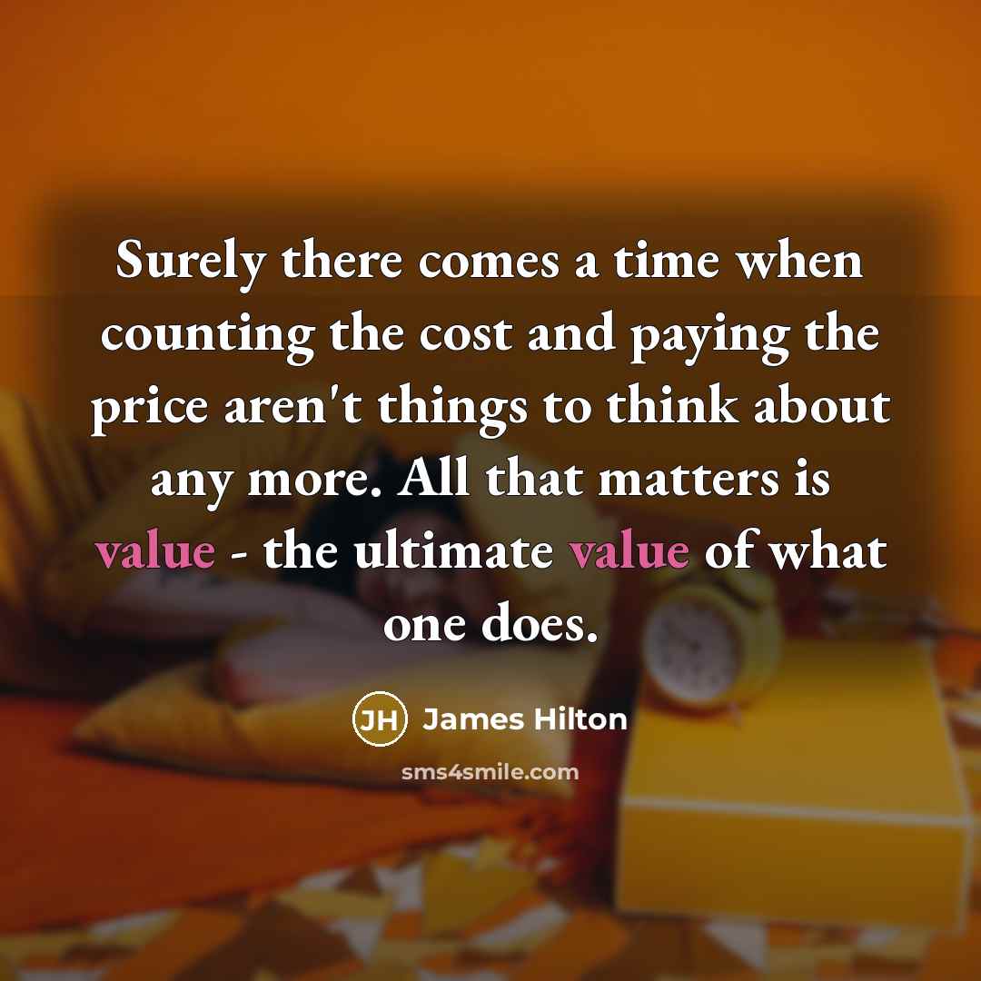 “Surely there comes a time when counting the cost and…” quote by James Hilton