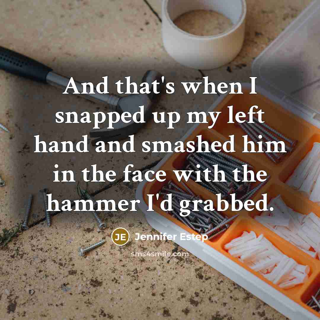 “And that's when I snapped up my left hand and…” quote by Jennifer Estep