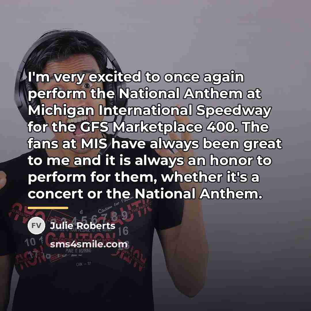 “I'm very excited to once again perform the National Anthem…” quote by Julie Roberts