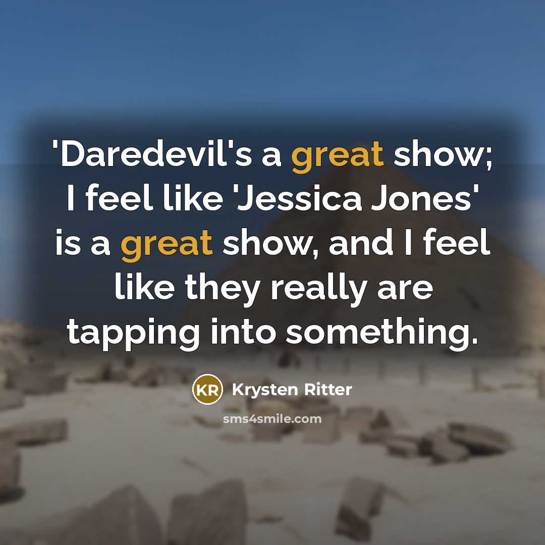 “'Daredevil's a great show; I feel like 'Jessica Jones' is…” quote by Krysten Ritter