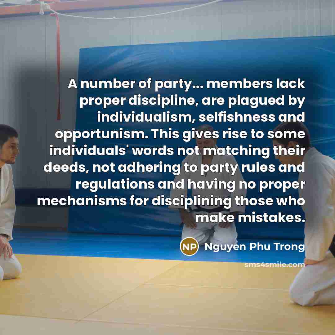 “A number of party... members lack proper discipline, are plagued…” quote by Nguyen Phu Trong