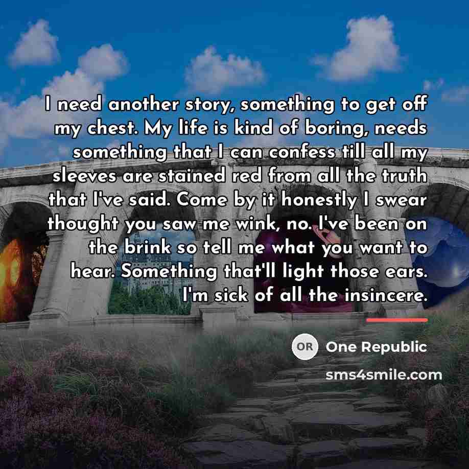 “I need another story, something to get off my chest.…” quote by One Republic
